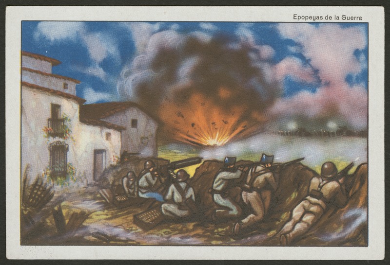 Front of postcard (recto). Image of cartoon soldiers attacking an enemy line in the distance. The soldiers fire rifles and a machine gun with extra ammunition on the ground. The soldiers hide behind a trench next to a house. In the distance, there is a large explosion. Full text includes "Epopeyas de la Guerra".